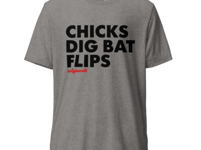 CHICKS DIG BAT FLIPS statement t-shirt